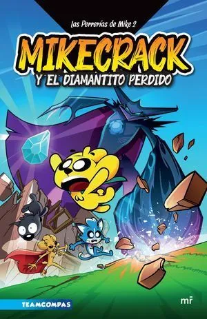 Portada de Las perrerias de mike 2. Mikecrack en busca del diamantito perdido