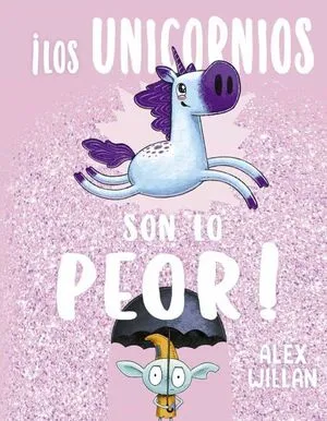 Portada de ¡Los unicornios son lo peor!