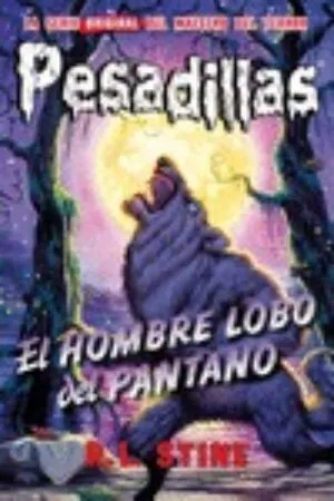 Portada de Pesadillas 7: El hombre lobo del pantano