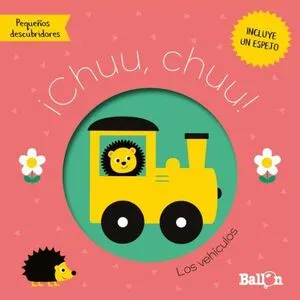 Portada de Pequeños descubridores: ¡Chuu, chuu! - los vehiculos