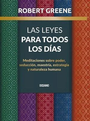 Portada de Las leyes para todos los días. Meditaciones sobre poder, seducción, maestría, estrategia y naturaleza humana