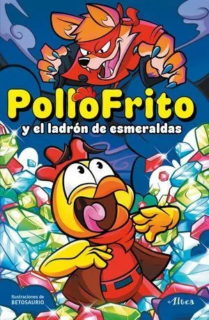 Portada de Pollofrito y el ladron de esmeraldas
