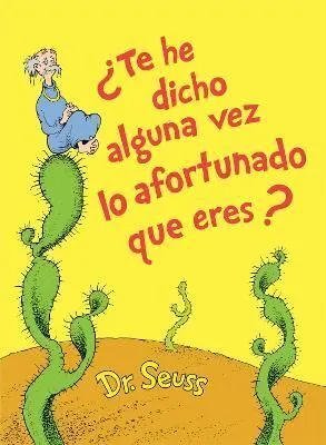 Portada de Te he dicho alguna vez lo afortunado que eres