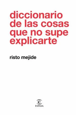 Portada de Diccionario de las cosas que no supe explicarte