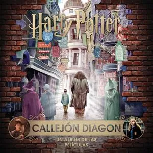 Portada de J. K. Rowling s wizarding world: Callejon diagon. Un album de las peliculas