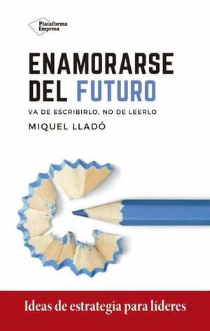 Portada de Enamorarse del futuro. Metodos de trabajo
