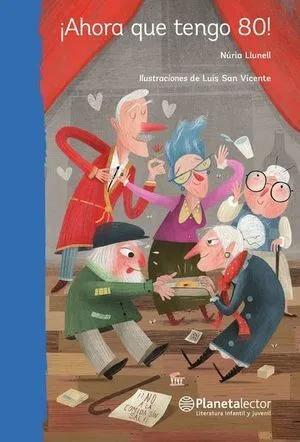 Portada de ¡Ahora que tengo 80!
