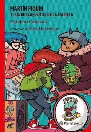 Portada de Martin piquin y los buscapleitos de la escuela