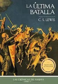 Portada de Cronicas de narnia 7: La ultima batalla