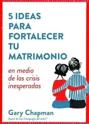 Portada de 5 ideas para fortalecer tu matrimonio