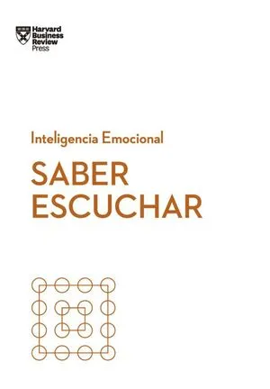 Portada de Serie inteligencia emocional 11: Saber escuchar hbr