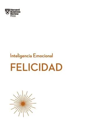 Portada de Serie inteligencia emocional 2: Felicidad hbr
