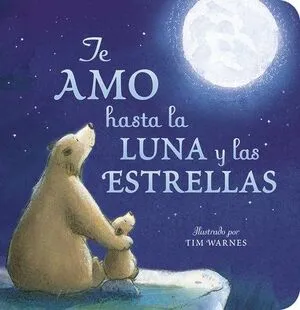 Portada de Te amo hasta la luna y las estrellas