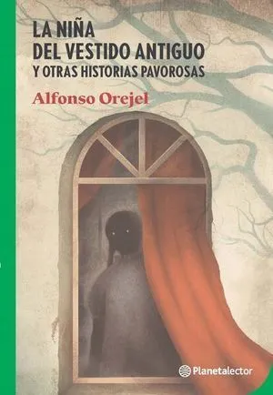 Portada de La niña del vestido antiguo y otras historias pavorosas