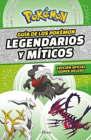 Portada de Guia de los pokemon legendarios y miticos / pd. (Edición oficial súper deluxe)