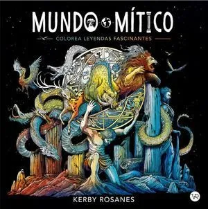 Portada de Mundo mitico. Colorea leyendas fascinantes