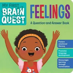 Portada de My first brain quest: Feelings: A question-and-answer book