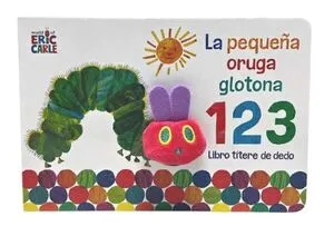 Portada de La pequeña oruga glotona 1 2 3: Libro titere de dedo