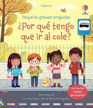 Portada de Pequeñas grandes preguntas: ¿Por que tengo que ir al cole?