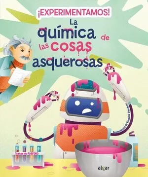 Portada de ¡Experimentamos! La quimica de las cosas asquerosas