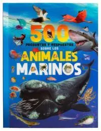 Portada de 500 preguntas y respuestas sobre los animales marinos