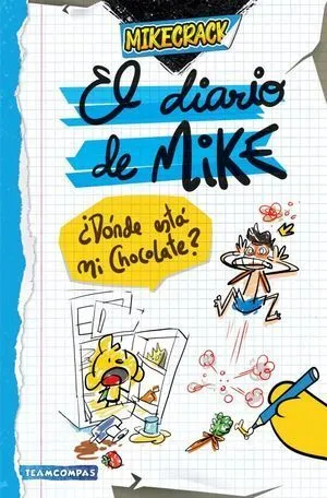 Portada de El diario de mike. ¿Dónde está mi chocolate?