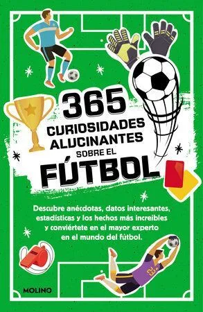 Portada de 365 curiosidades alucinantes sobre el fútbol
