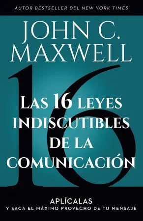 Portada de Las 16 leyes indiscutibles de la comunicación