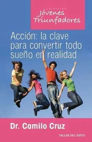 Portada de Acción: La clave para convertir todo sueño en realidad