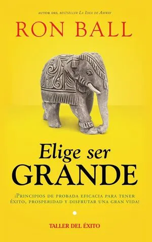 Portada de Elige ser grande