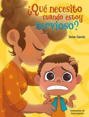 Portada de Que necesito cuando estoy nervioso