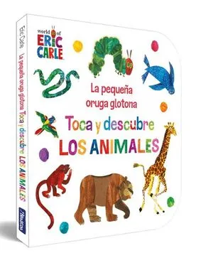 Portada de La pequeña oruga glotona. Toca y descubre los animales