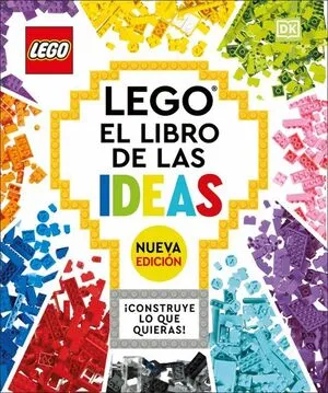 Portada de Lego el libro de las ideas (nueva edicion): ¡Construye lo que quieras¡