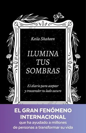Portada de Ilumina tus sombras. El diario para aceptar y trascender tu lado oscuro