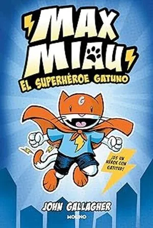 Portada de Max miau 1 - el superheroe gatuno