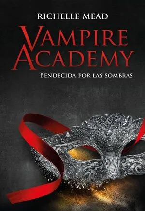 Portada de Vampire academy 3: Bendecida por la sombra