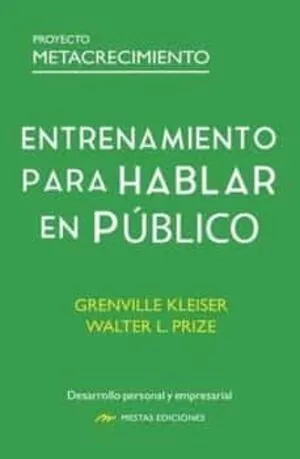 Portada de Entrenamiento para hablar en publico: Proyecto metacrecimiento