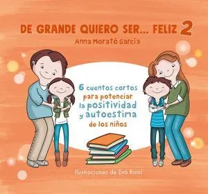 Portada de De grande quiero ser... Feliz 2. Mis primeros hábitos positivos