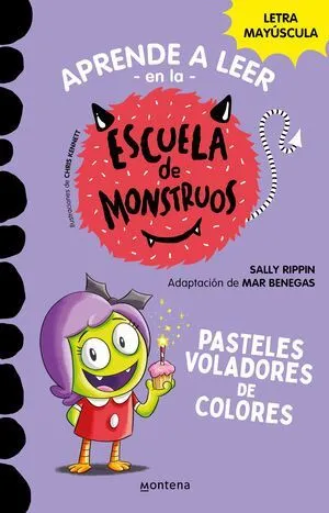 Portada de Aprender a leer en la escuela de monstruos 5: Pasteles voladores de colores (letra mayuscula)