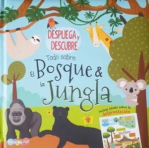 Portada de Todo sobre el bosque y la jungla: Despliega y descubre bflat5489