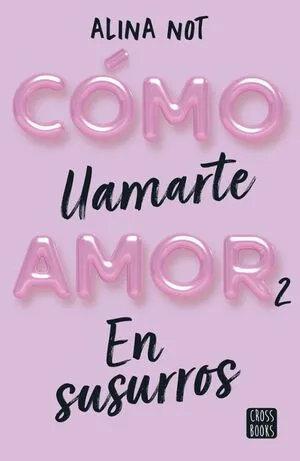 Portada de Como llamarte amor 2: En susurros