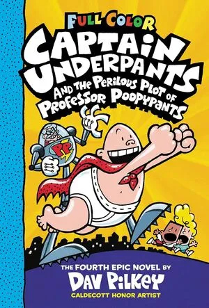Portada de Captain underpants and the perilous plot of professor poopypants: Color edition (captain underpants #4)