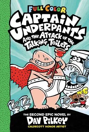 Portada de Captain underpants and the attack of the talking toilets: Color edition (captain underpants #2)