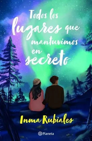 Portada de Todos los lugares que mantuvimos en secreto (edicion mexicana)