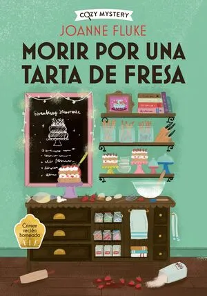 Portada de Cozy mystery: Hannah swensen 3. Morir por un tarta de fresa