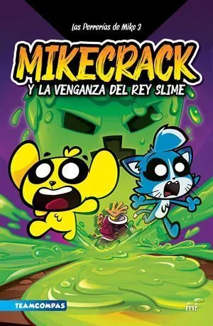 Portada de Las perrerías de mike 3. Mikecrack y la venganza del rey slime