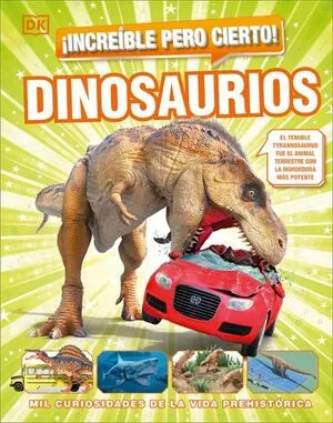 Portada de ¡Increíble pero cierto! Dinosaurios