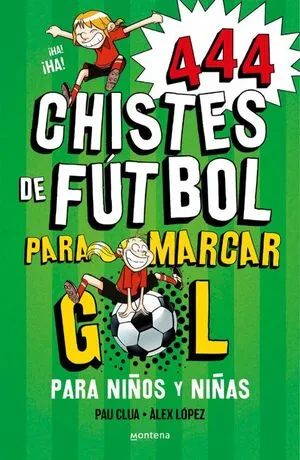 Portada de Super chistes 5: 444 chistes de futbol para marcar gol