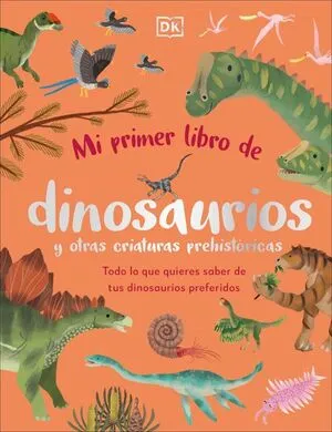 Portada de Mi primer libro de dinosaurios y otras criaturas prehistóricas