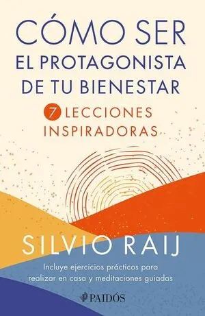 Portada de Cómo ser el protagonista de tu bienestar